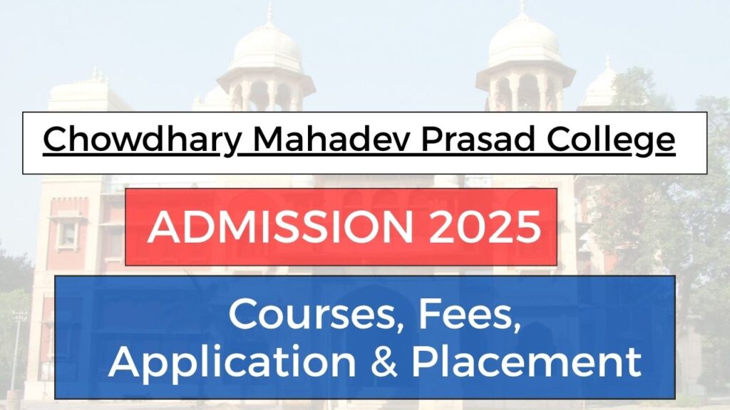 Chowdhary Mahadev Prasad College Admission 2025