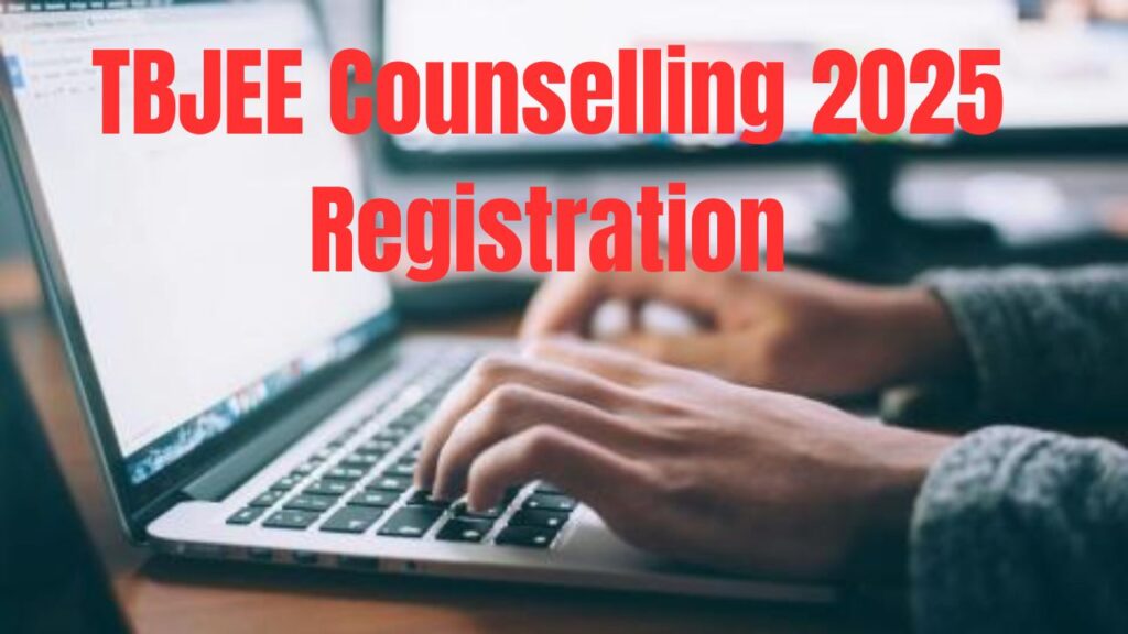 TBJEE Counselling 2025 Registration