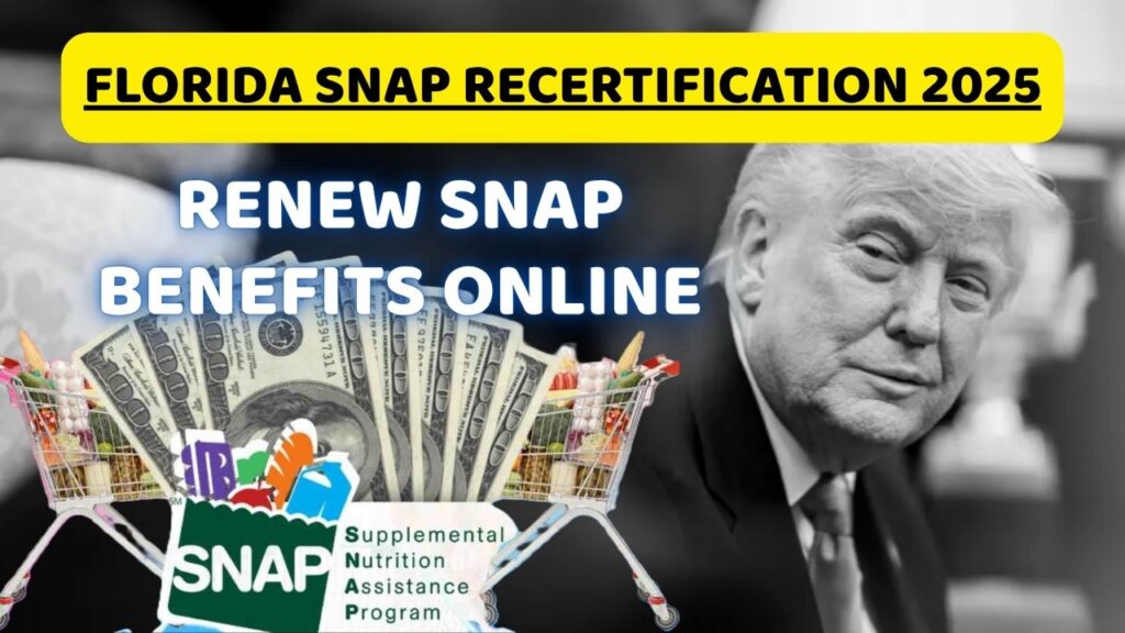 Florida SNAP Recertification 2025