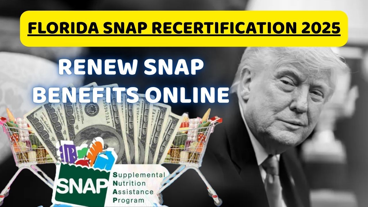 Florida SNAP Recertification 2025