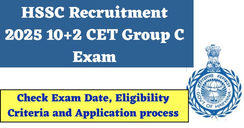 HSSC Recruitment 2025 10+2 CET Group C Exam