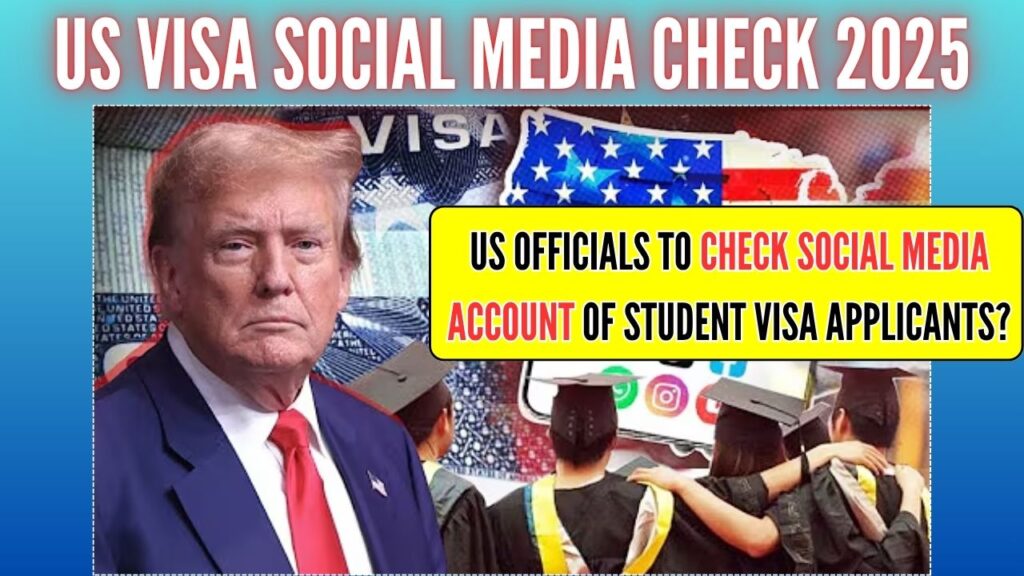 US Visa Social Media Check 2025
