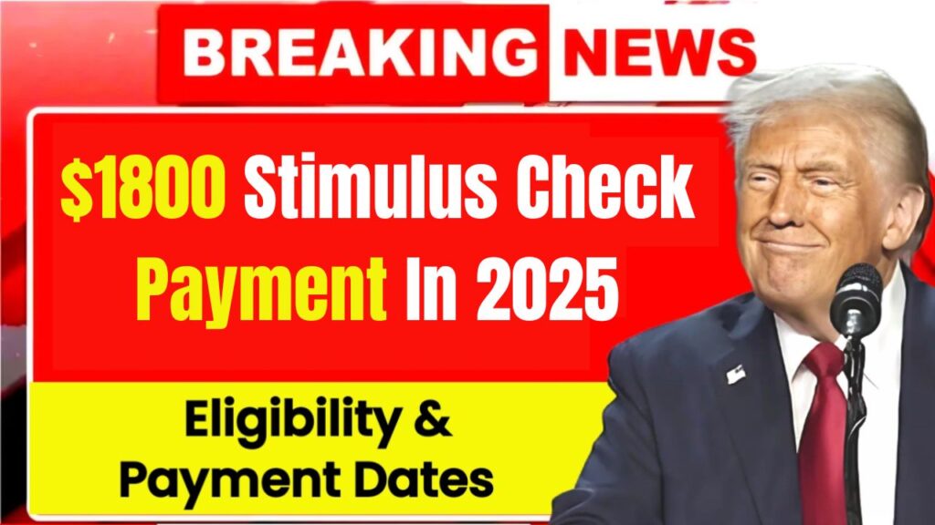 $1800 Stimulus Check Payment In 2025