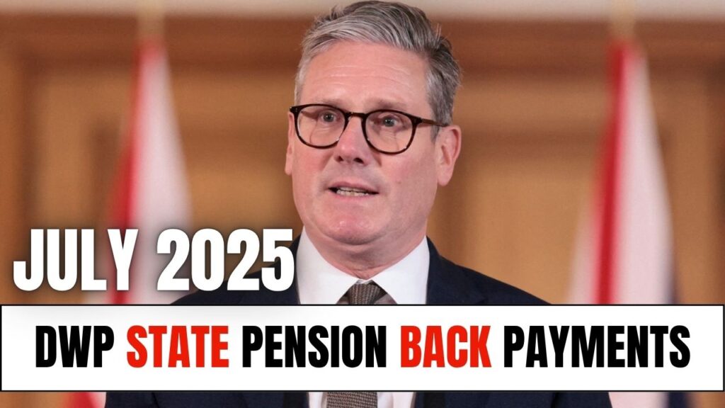 DWP State Pension Back Payments for Everyone in July 2025