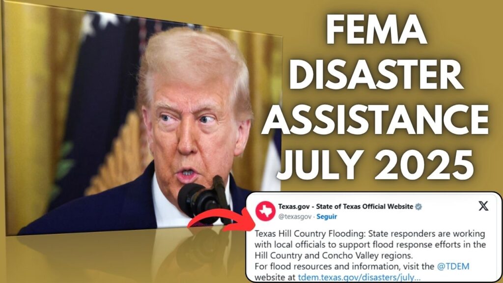 FEMA Disaster Assistance July 2025